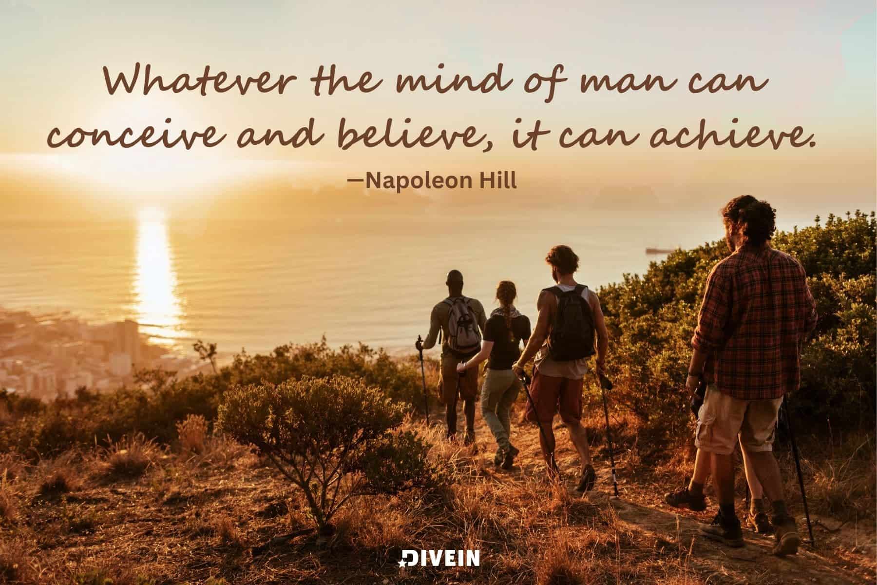 short inspirational quotes for men. whatever the mind of man can conceive and believe it can achieve