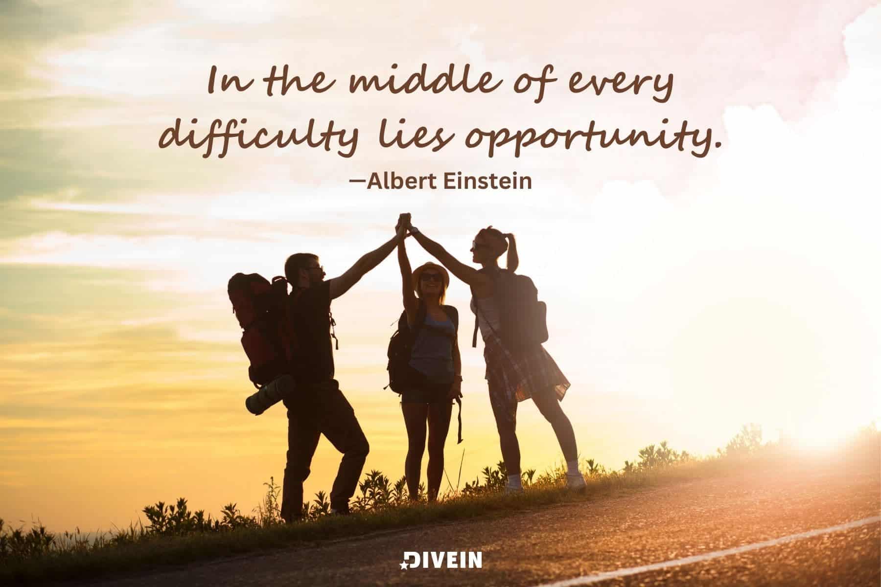 inspirational short quotes about life. in the middle of every difficulty lies opportunity