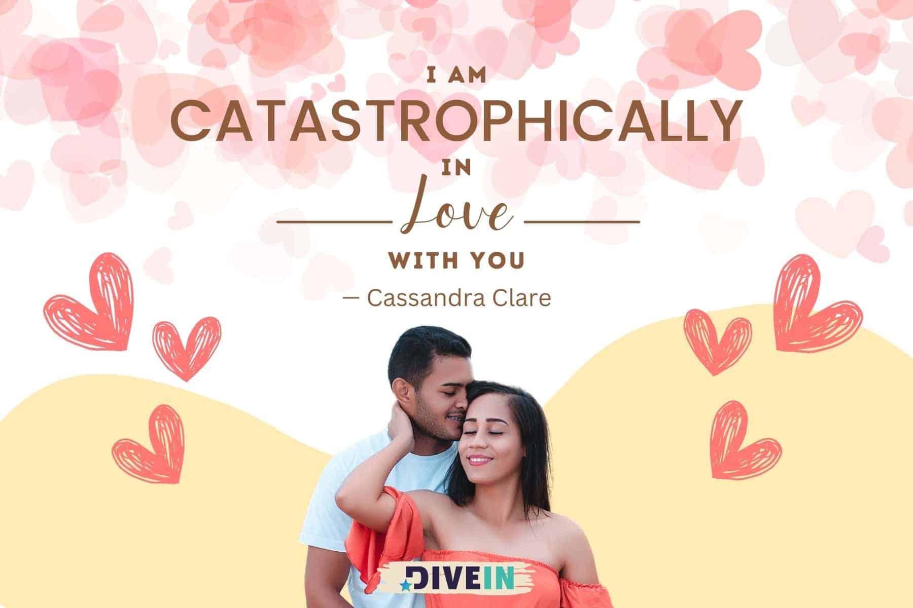 romantic love messages for her. i am catastrophically in love with you