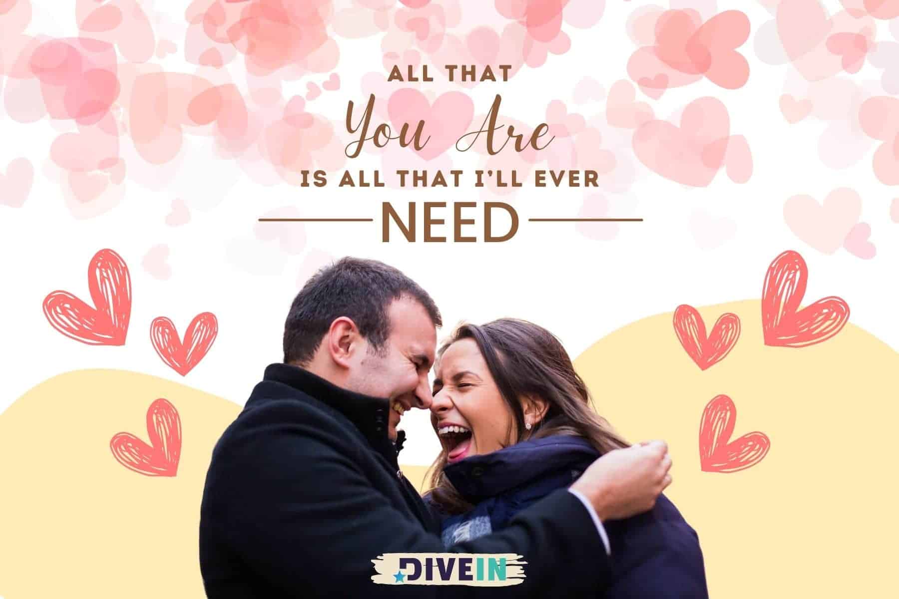 short love quotes for your boyfriend. all that you are is all that ill ever need