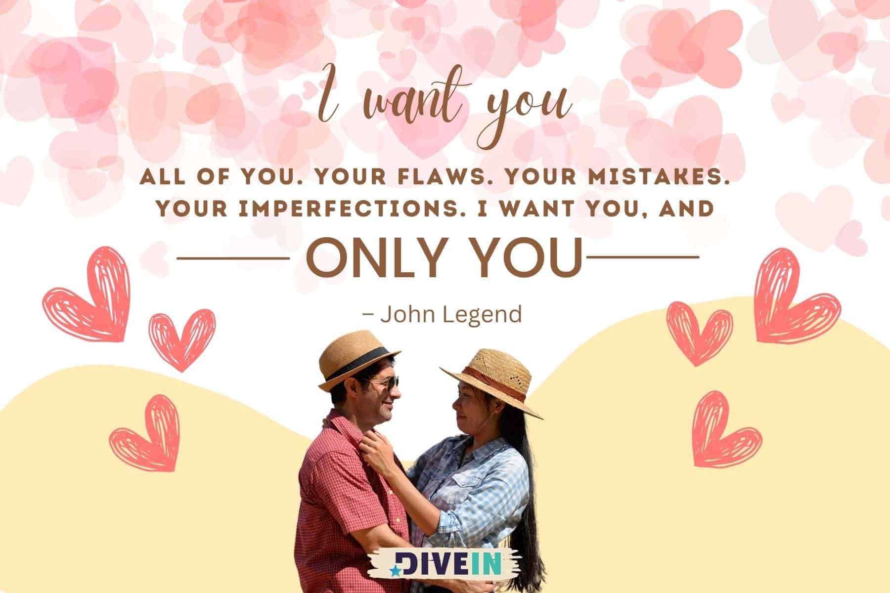 romantic love messages for her. i want you. all of you. your flaws. your mistakes. your imperfections. i want you and only you