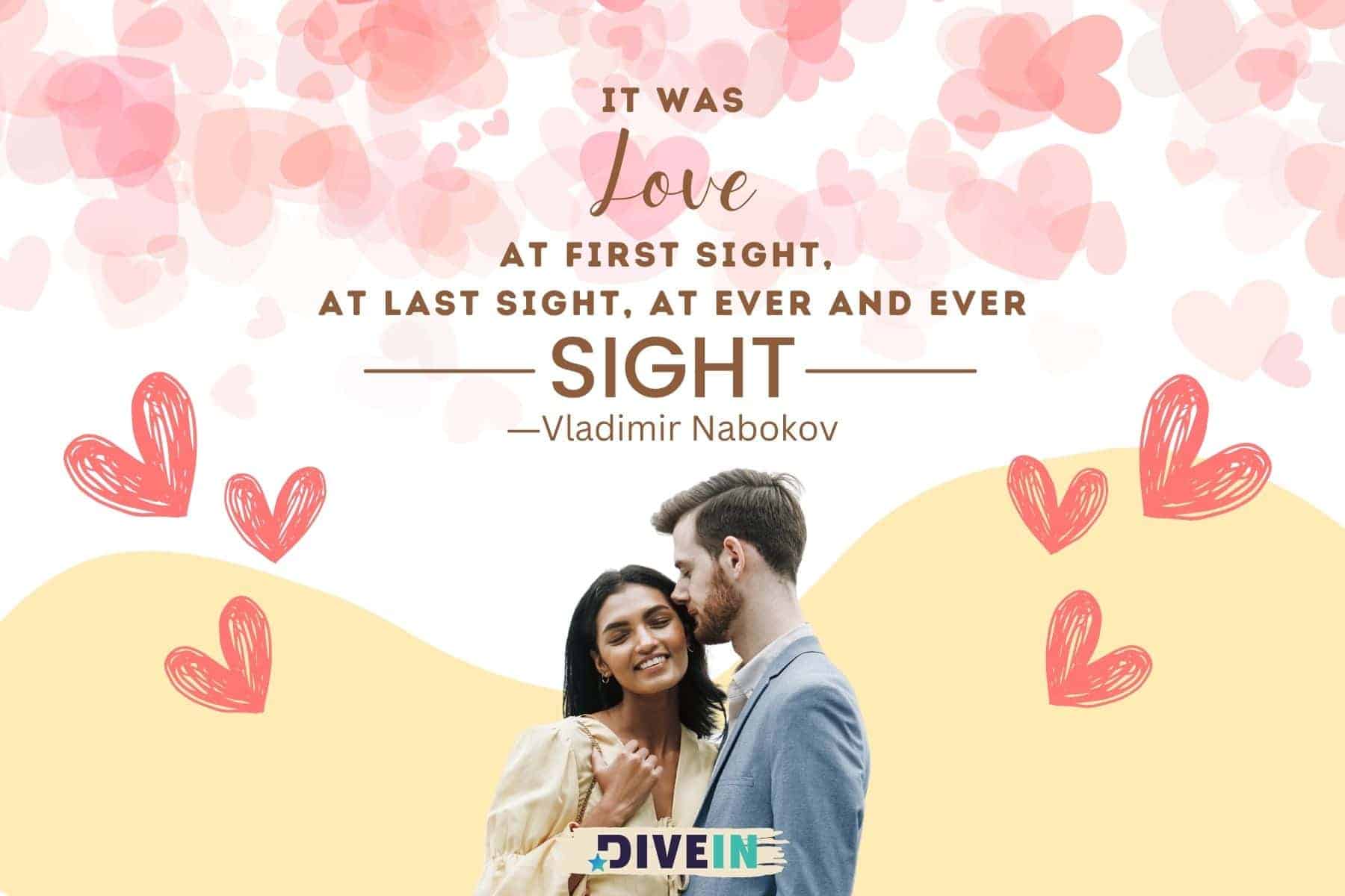 romantic love quotes for her. it was love at first sight at last sight at ever and ever sight