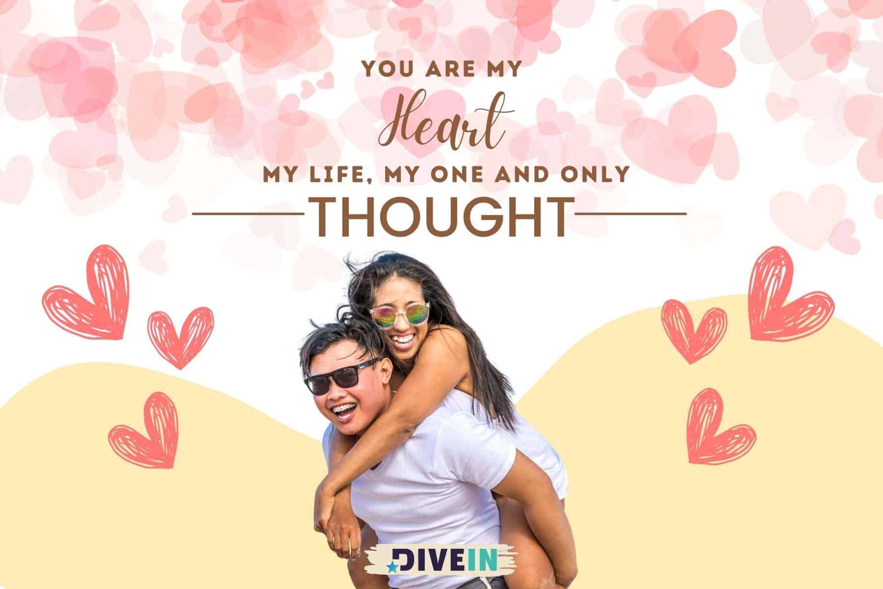 short love quotes for your husband. you are my heart my life my one and only thought