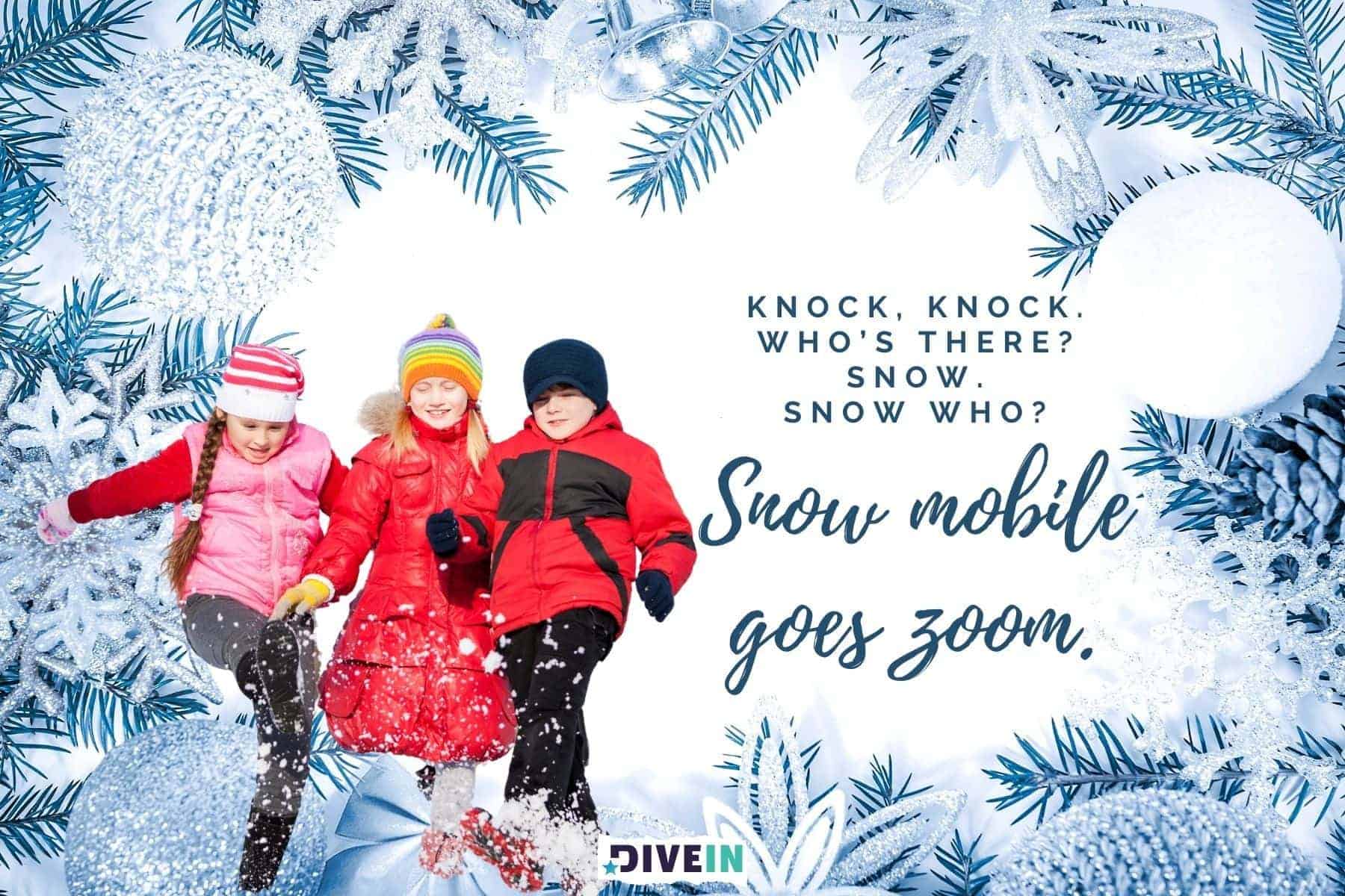 knock knock winter jokes for kids. snowmobile goes zoom.