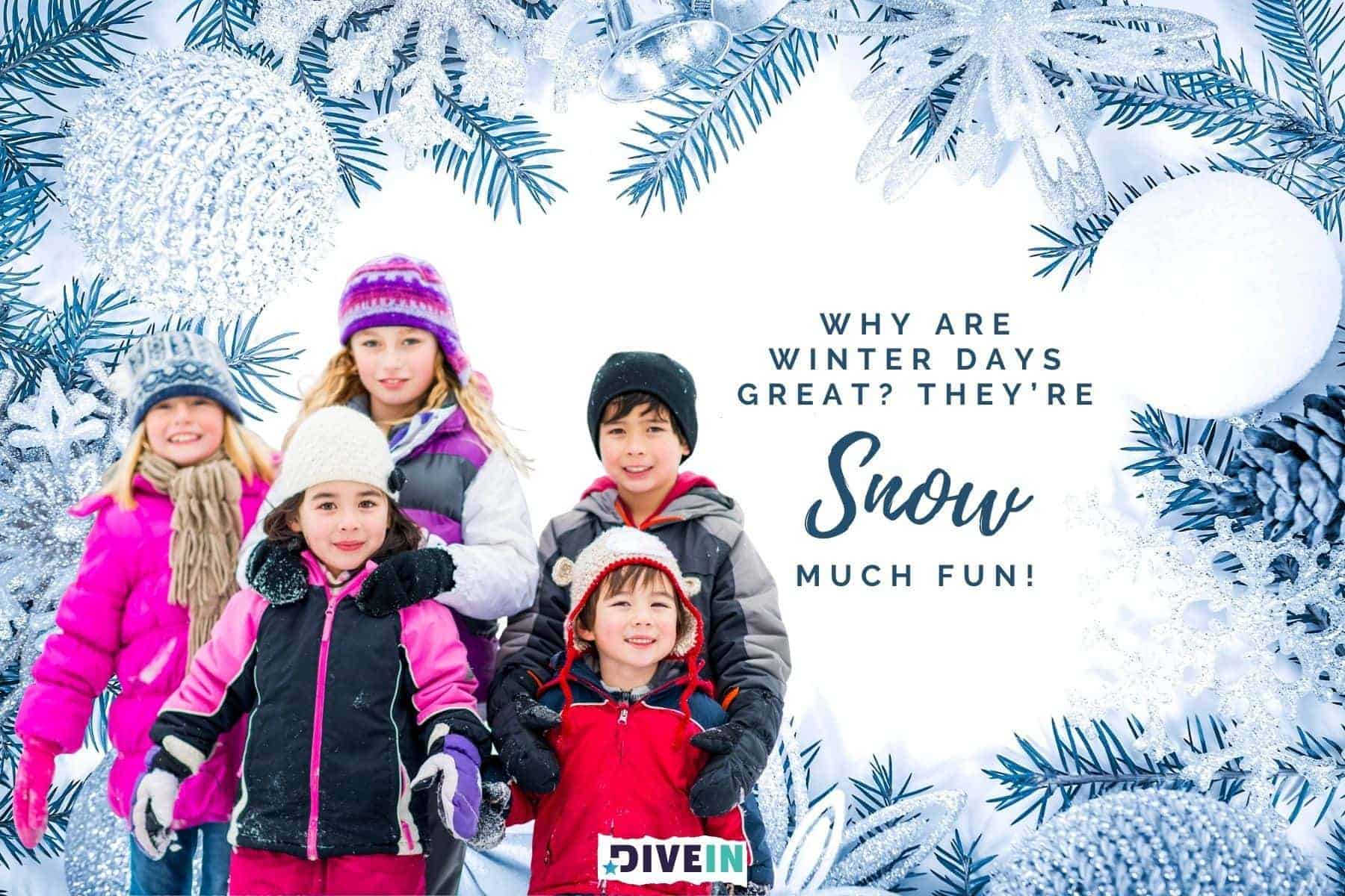 silly winter jokes for kids. why are winter days great. theyre snow much fun.