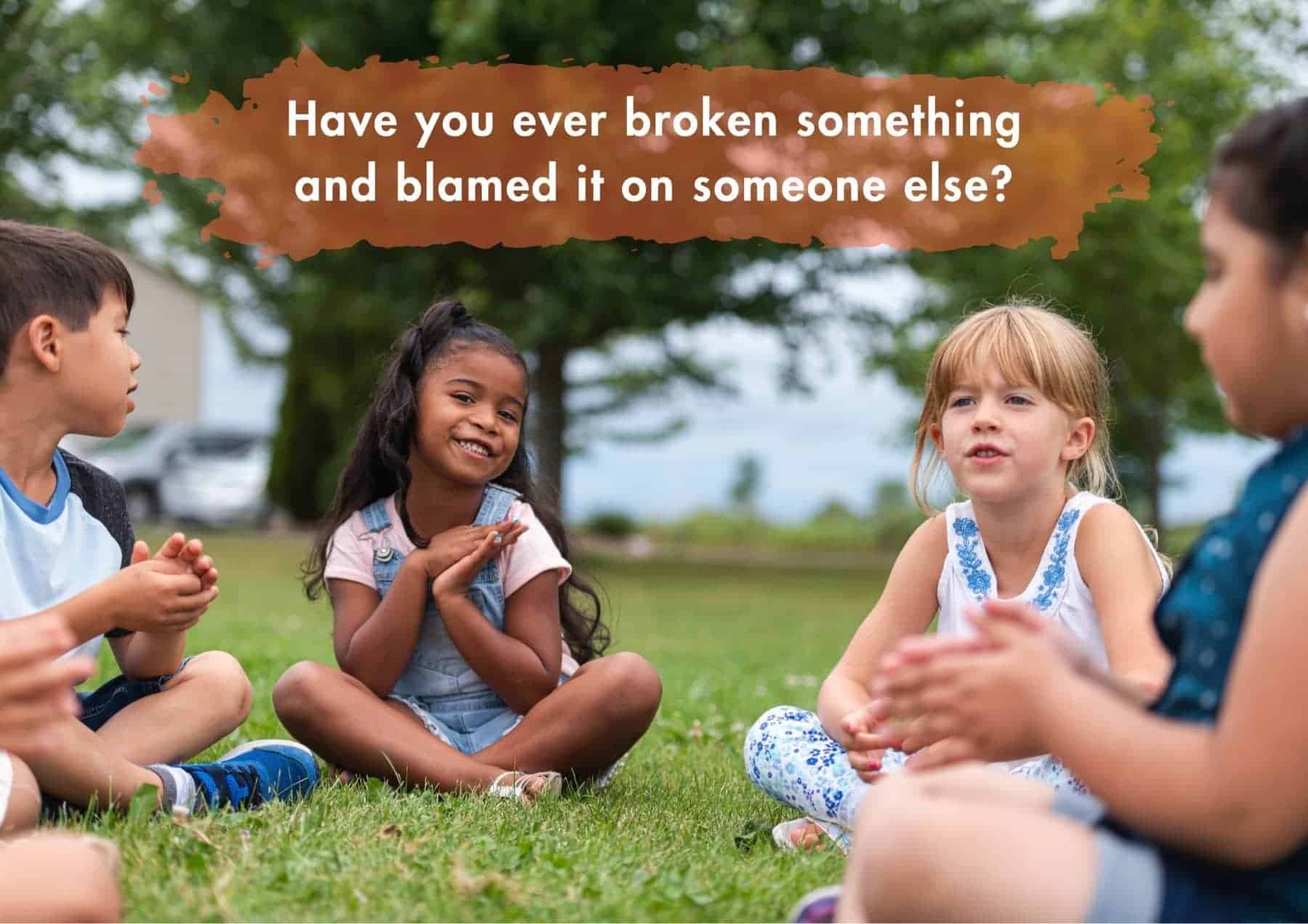 Truth Or Dare Have You Ever Broken Something And Blamed It On Someone Else