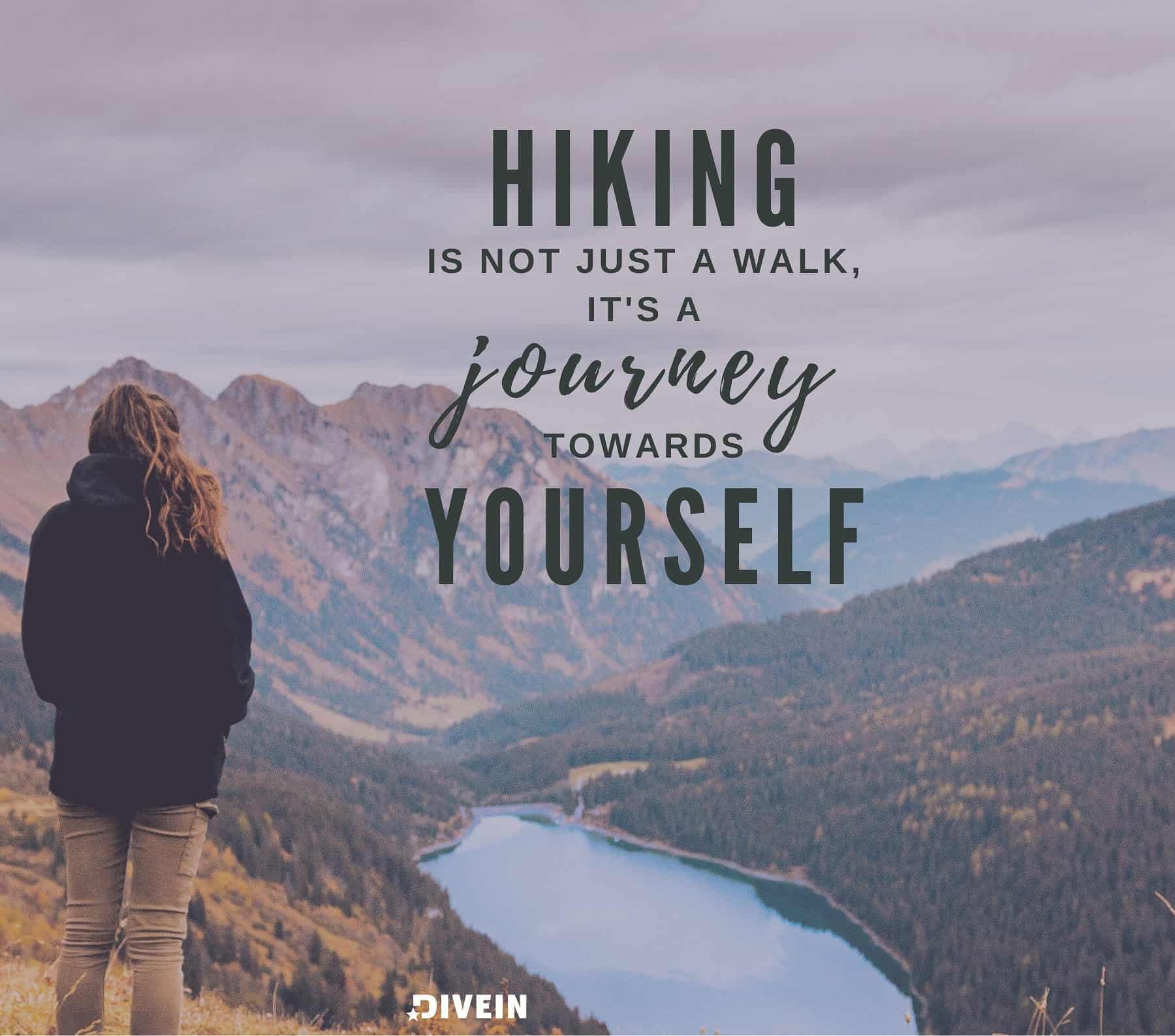 Hiking Captions For Instagram. Hiking is not just a walk, it’s a journey towards yourself.