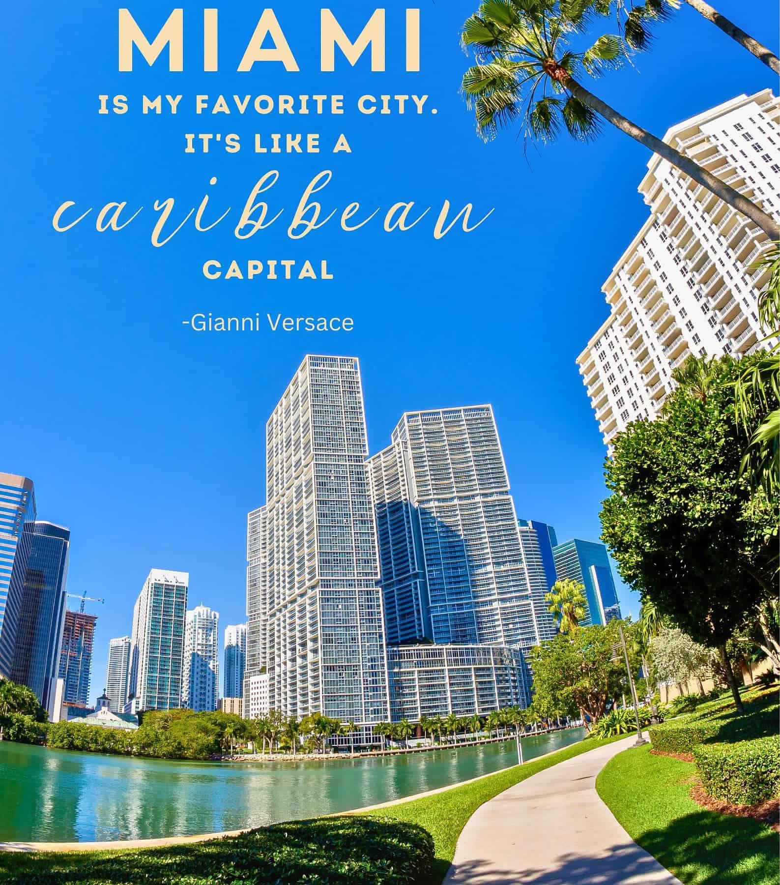 Miami Quotes for Instagram. Miami is my favorite city. Its like a Caribbean capital.