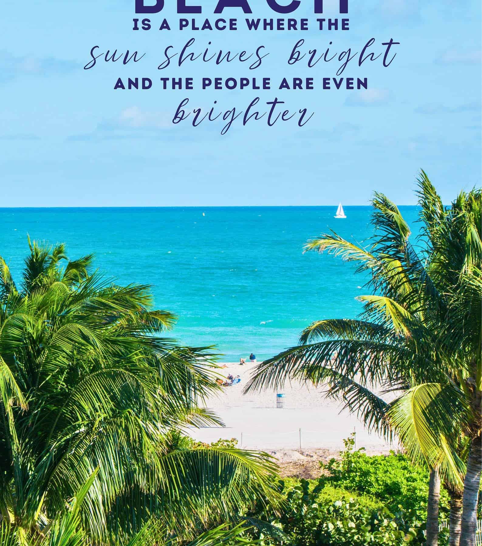 Best Miami Beach Quotes. Miami Beach is a place where the sun shines bright and the people are even brighter.