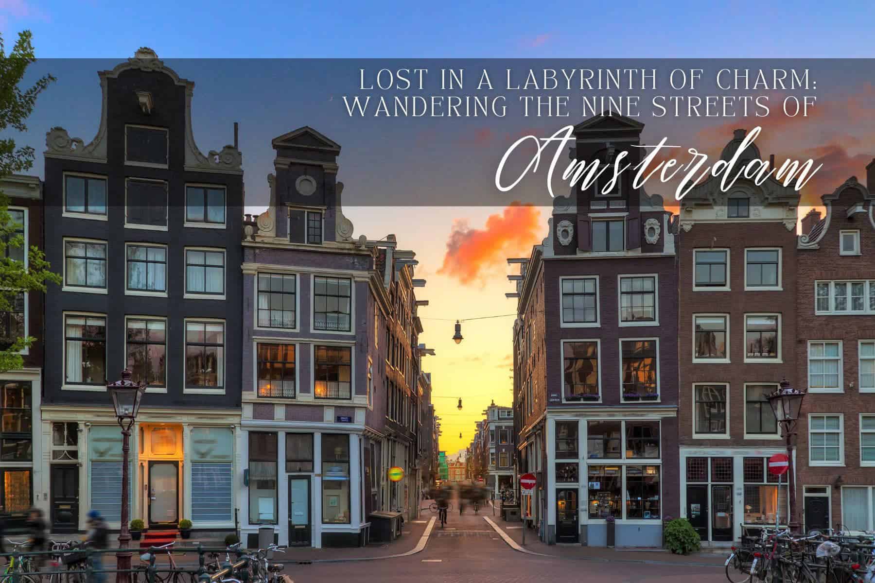 Amsterdam Captions For Instagram Nine Street