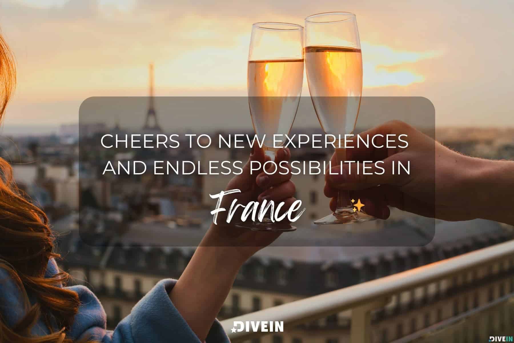 vacation captions for france. cheers to new experiences and endless possibilities in france.