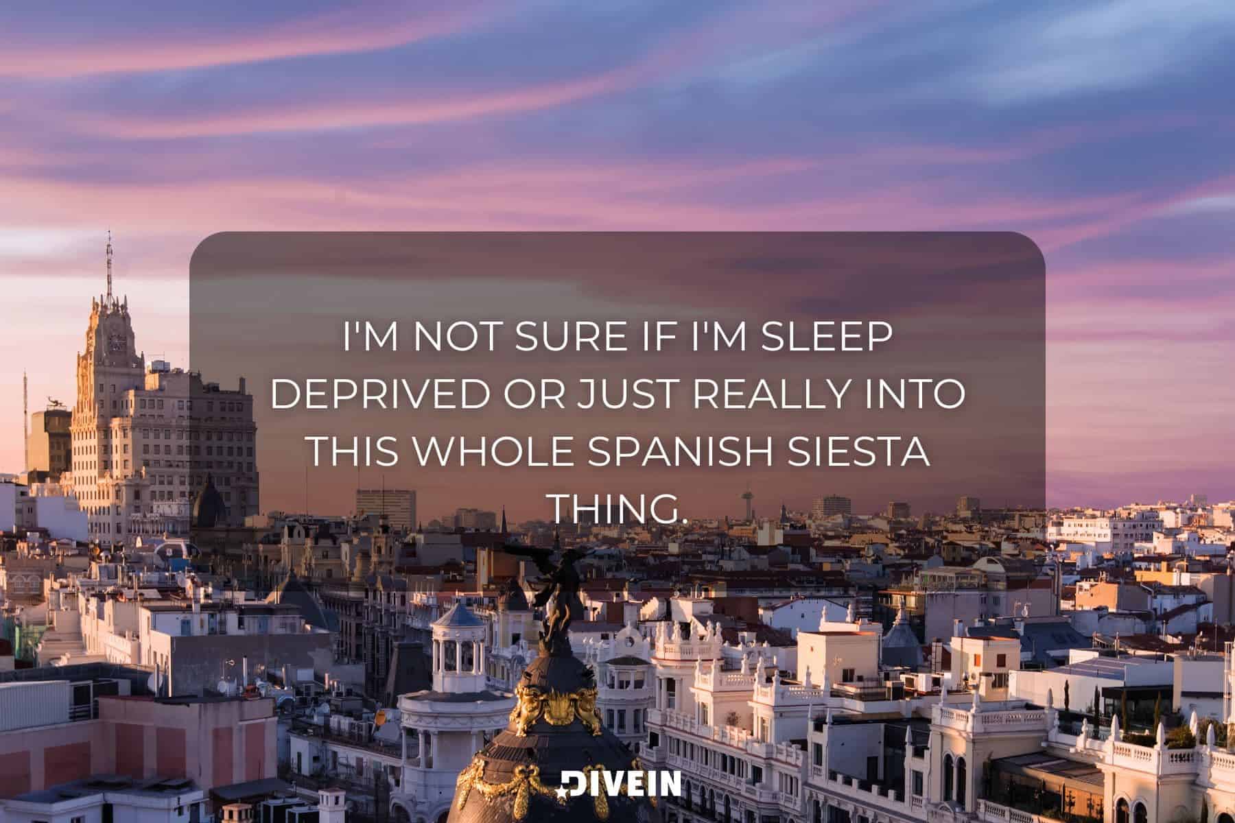 Madrid Captions And Quotes For Instagram Siesta