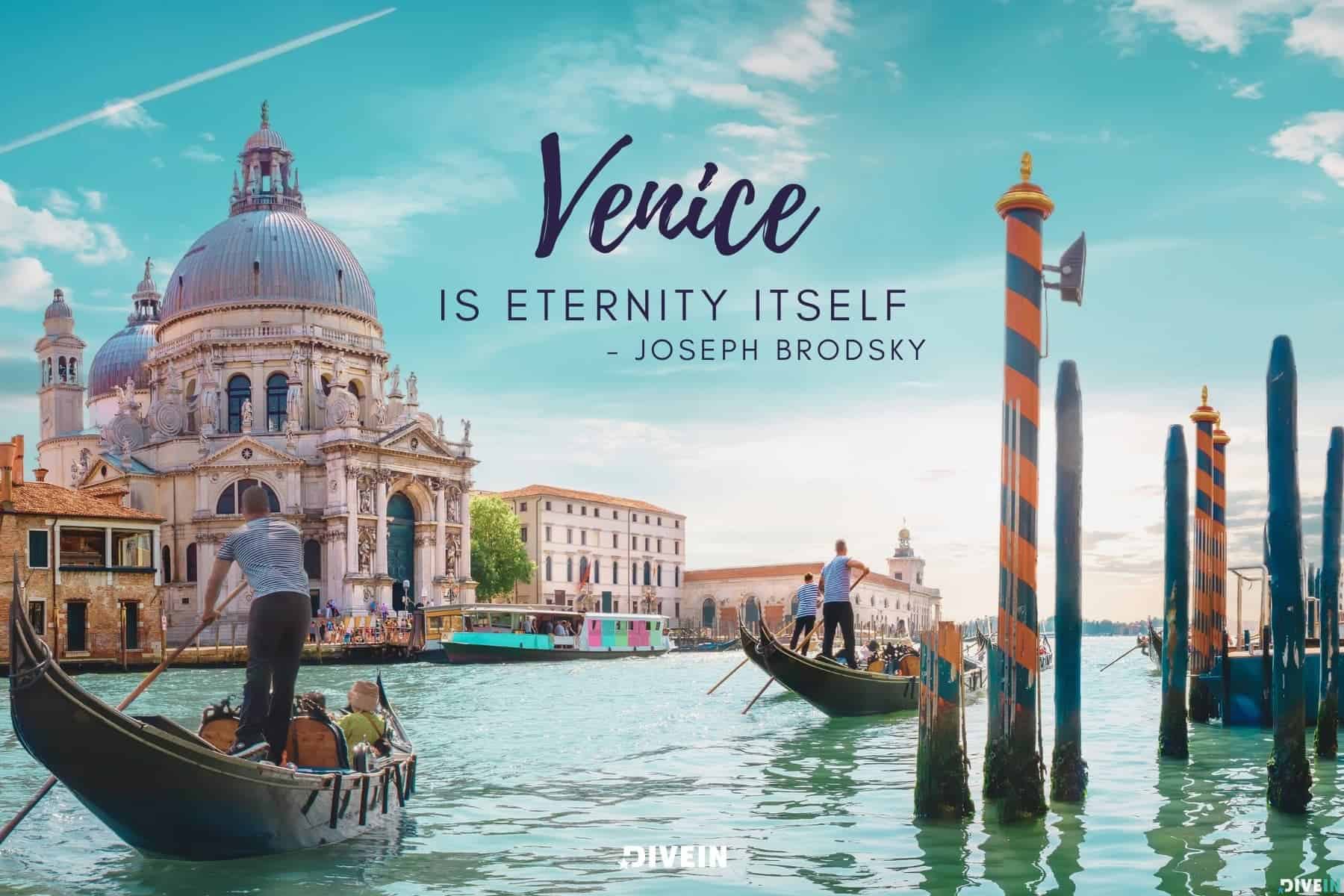 venice quote for instagram by joseph brodsky. venice is eternity itself.